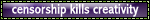 purple and white censorship kills creativity blinkie