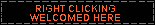 black and orange blinkie that says right clicking encouraged here