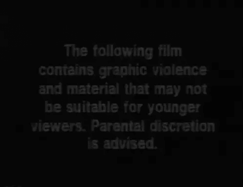 the following film contains graphic violence that may not be suitable for younger viewers. Parental discretion is advised.